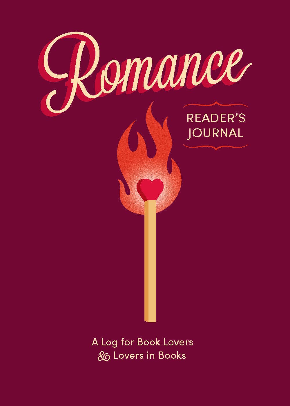Book cover of 'Romance Reader's Journal' with a match and heart design on a red background. A log for book lovers & lovers in books.